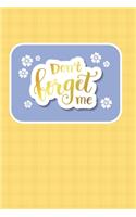 Don't Forget Me