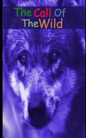 The Call of the Wild By Jack London (Annotated) Story of Pet Dog Turning To Cunning Dog