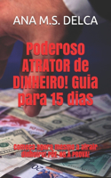 Poderoso ATRATOR de DINHEIRO! Guia para 15 dias