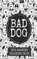 Bad Dog Dog Shaming Coloring Book