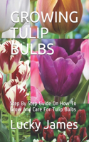 Growing Tulip Bulbs