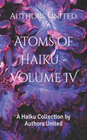 Atoms of Haiku - Volume IV