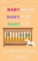 Baby Arrangement/ Baby, I'm Yours/ Baby, Be Mine