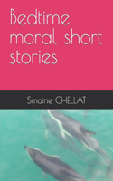 Bedtime moral short stories