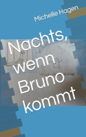 Nachts, wenn Bruno kommt