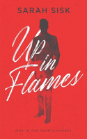 Up in Flames: Love in the Fourth Degree