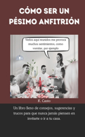 Cómo ser un pésimo anfitrión