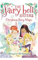The Fairy Bell Sisters #6: Christmas Fairy Magic