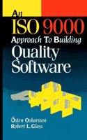 An ISO 9000 Approach to Building Quality Software
