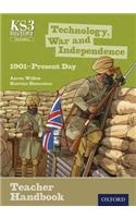 Key Stage 3 History by Aaron Wilkes: Technology, War and Independence 1901-Present Day Teacher Handbook
