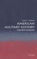 American Military History: A Very Short Introduction