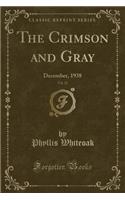 The Crimson and Gray, Vol. 22: December, 1938 (Classic Reprint)