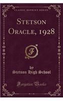 Stetson Oracle, 1928 (Classic Reprint)