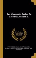 Les Manuscrits Arabes De L'escurial, Volume 2...