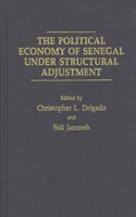 Political Economy of Senegal Under Structural Adjustment