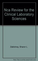 Nca Review for the Clinical Laboratory Sciences