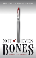 Not Even Bones: (1 Market of Monsters)