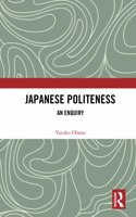 Japanese Politeness: An Enquiry