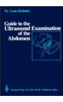 Guide to the Ultrasound Examination of the Abdomen