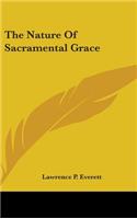 The Nature Of Sacramental Grace