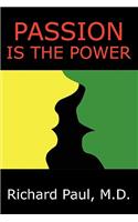 Passion Is The Power
