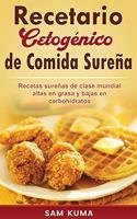 Recetario Cetogenico de Comida Surena: Recetas sureñas de clase mundial altas en grasa y bajas en carbohidratos