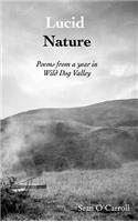 Lucid Nature: Poems from a year in Wild Dog Valley