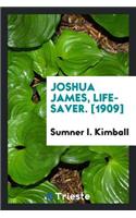 Joshua James, Life-Saver