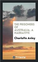 The Prisoners of Australia: A Narrative