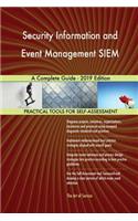 Security Information and Event Management SIEM A Complete Guide - 2019 Edition