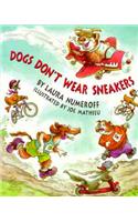 Dogs Don't Wear Sneakers