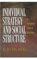 Individual Strategy and Social Structure