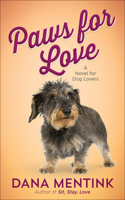 Paws for Love: A Novel for Dog Lovers Volume 3