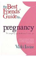 The Best Friends' Guide to Pregnancy