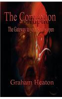 The Corruption - The Gateway to Your Soul is Open