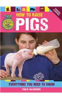 How to Raise Pigs