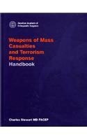 Weapons Of Mass Casualties And Terrorism Response Handbook