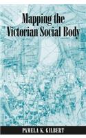 Mapping the Victorian Social Body