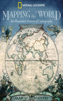 Mapping The World: An Illustrated History of Cartography