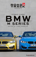 Road & Track Iconic Cars: BMW M Series