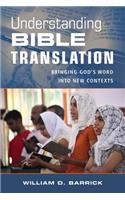 Understanding Bible Translation – Bringing God`s Word into New Contexts