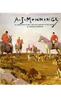 A.J. Munnings: An Appreciation of the Artist and a Selection of His Paintings