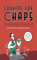 Cooking for Chaps: Stylish, no-nonsense meals for the man about town