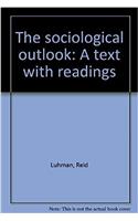 The sociological outlook: A text with readings