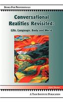 Conversational Realities Revisited: Life, Language, Body and World