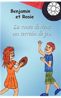 Benjamin Et Rosie - La Route Devient Un Terrain de Jeu