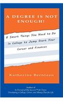 A Degree Is Not Enough!