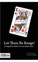 Let There Be Range!: Crushing Ssnl/Msnl No-Limit Hold'em Games
