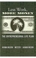 Less Work, More Money