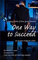 One Way to Succeed